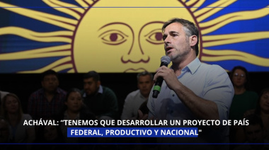 Achával: "Tenemos que desarrollar un proyecto de país federal, productivo y nacional"